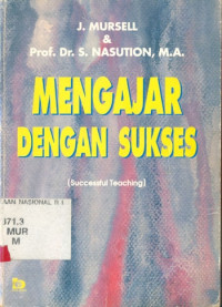 MENGAJAR DENGAN SUKSES (Successful Teaching)