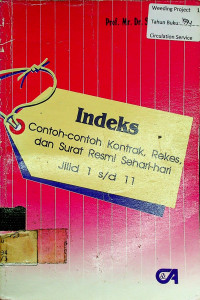 INDEKS: Contoh-contoh Kontrak, Rekes, dan Surat Resmi Sehari-hari, Jilid 1 s/d 11