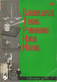 BEBERAPA ASPEKTA TENTANG PEMBANGUNAN HUKUM NASIONAL