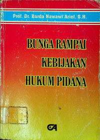 BUNGA RAMPAI KEBIJAKAN HUKUM PIDANA