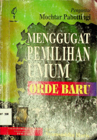 MENGGUGAT PEMILIHAN UMUM ORDE BARU