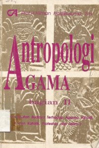 Antropologi Agama bagian II ( Pendekatan Budaya Terhadap Agama Yahudi, Kristen Katolik, Protestan dan Islam )