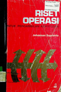 RISET OPERASI: UNTUK PENGAMBILAN KEPUTUSAN