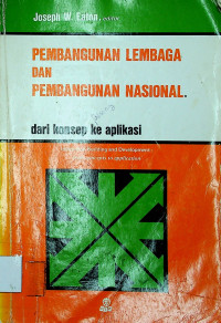 PEMBANGUNAN LEMBAGA DAN PEMBANGUNAN NASIONAL: dari konsep ke aplikasi