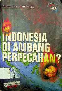 INDONESIA DI AMBANG PERPECAHAN ?