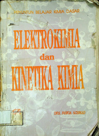 PENUNTUN BELAJAR KIMIA DASAR: ELEKTROKIMIA dan KINETIKA KIMIA