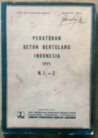 PERATURAN BETON BERTULANG INDONESIA 1971 N.I. -2