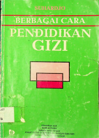 BERBAGAI CARA PENDIDIKAN GIZI