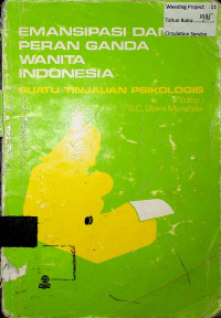Emansipasi dan peran ganda wanita Indonesia, suatu tinjauan psikologis