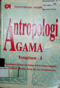 Antropologi AGAMA: bagian I ( Pendekatan Budaya terhadap Aliran Kepercayaan,Agama Hindu, Budha, Kong Hu Cu, di Indonesia)