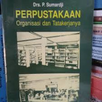 PERPUSTAKAAN : Organisasi dan Tatakerjanya