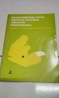 EMANSIPASI DAN PERAN GANDA WANITA INDONESIA SUATU TINJAUAN PSIKOLOGI
