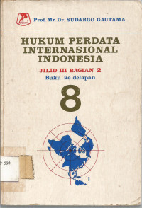 HUKUM PERDATA INTERNASIONAL INDONESIA JILID III BAGIAN 2 Buku ke delapan