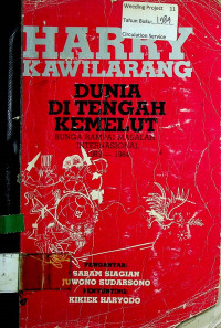 DUNIA DI TENGAH KEMELUT: BUNGA RAMPAI MASALAH INTERNASIONAL 1983- 1984