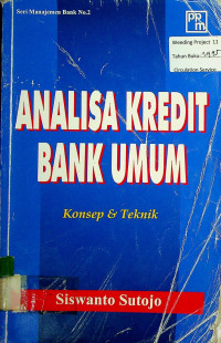 ANALISA KREDIT BANK UMUM: Konsep & Teknik