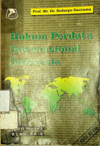 Hukum Perdata Internasional Indonesia,  Jilid II Bagian 3 BUKU KE – 4 EDISI REVISI