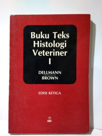 Buku Teks Histologi Veteriner I EDISI KETIGA