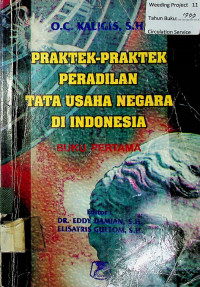 PRAKTEK-PRAKTEK PERADILAN TATA USAHA NEGARA DI INDONESIA,  BUKU PERTAMA