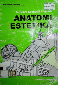 ANATOMI ESTETIKA: SERI ANATOMI BANGUNAN