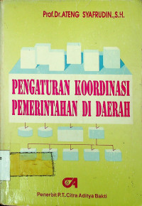 PENGATURAN KOORDINASI PEMERINTAHAN DI DAERAH