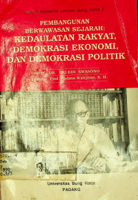 PEMBANGUNAN BERWAWASAN SEJARAH KEDAULATAN RAKYAT, DEMOKRASI EKONOMI, DAN DEMOKRASI POLITIK