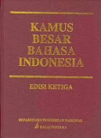 KAMUS BESAR BAHASA INDONESIA EDISI KETIGA