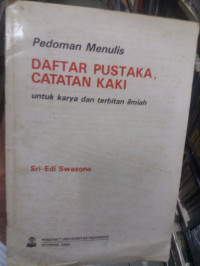 Pedoman menulis DAFTAR PUSTAKA, CATATAN KAKI : untuk karya dan terbitan ilmiah