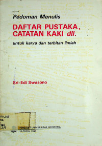 Pedoman Menulis: DAFTAR PUSTAKA, CATATAN KAKI dll. untuk karya dan terbitan ilmiah