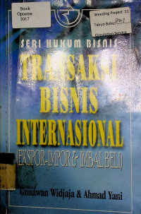 SERI HUKUM BISNIS: TRANSAKSI BISNIS INTERNASIONAL (EKSPOR-IMPOR & IMBAL BELI)