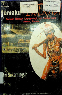 Namaku TEWERAUT: Sebuah Roman Antropologi dari Rimba-rawa Asmat, Papua