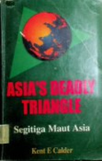 ASIA’S DEADLY TRIANGLE : Segitiga Maut Asia
