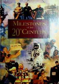 MILESTONES of the 20th CENTURY