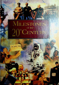 MILESTONES of the 20th CENTURY