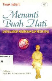 Menanti Buah Hati : KAITAN ANTARA KEMISKINAN DAN KESEHATAN