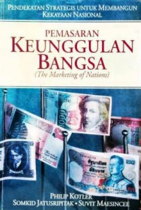 PEMASARAN KEUNGGULAN BANGSA: PENDEKATAN STRATEGIS UNTUK MEMBANGUN KEKAYAAN NASIONAL
