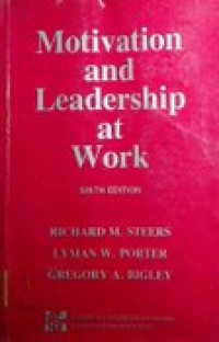 Motivation and Leadership at Work , Sixth Edition