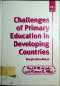 Challenges of Primary Education in Developing Countries; Insight from Kenya