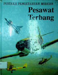 PUSTAKA PENGETAHUAN MODERN: Pesawat Terbang