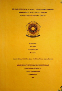 PENGARUH PENEMPATAN KERJA TERHADAP PRESTASI KERJA KARYAWAN PT. BANK CENTRAL ASIA Tbk CABANG DEMANG KOTA PALEMBANG