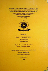 NALISIS RASIO LIKUIDITAS, SOLVABILITAS, DAN PROFITABILITAS GUNA MEMPREDIKSI FINANCIAL DISTRESS (STUDI EMPIRIS PADA PERUSAHAAN BADAN USAHA MILIK NEGARA YANG TERCATAT DI BURSA EFEK INDONESIA PERIODE 2014 – 2018)