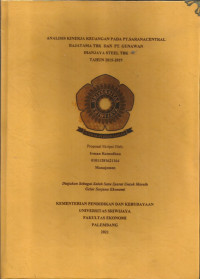 ANALISIS KINERJA KEUANGAN PADA PT.SARANACENTRAL BAJATAMA TBK DAN PT. GUNAWAN DIANJAYA STEEL TBK TAHUN 2015-2019