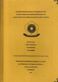 ANALISIS FAKTOR-FAKTOR YANG MEMPENGARUHI RETURN SAHAM PADA PERUSAHAAN SUBSEKTOR AGRICULTURE YANG TERDAFTAR DI BURSA EFEK INDONESIA