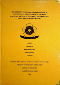 THE ASSESSMENT OF FINANCIAL PERFORMANCE IN LOCAL ORGANIZATION BY APPLYING THE VALUE FOR MONEY INDICATOR (CASE STUDY IN KANTOR WILAYAH KEMENTERIAN AGAMA PROVINSI BANGKA BELITUNG).