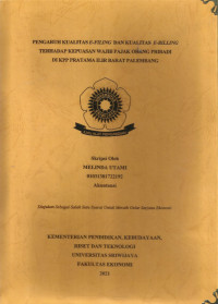 PENGARUH KUALITAS E-FILING DAN KUALITAS E-BILLING TERHADAP KEPUASAN WAJIB PAJAK ORANG PRIBADI DI KPP PRATAMA ILIR BARAT PALEMBANG