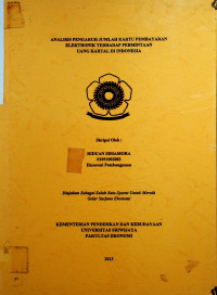 ANALISIS PENGARUH JUMLAH KARTU PEMBAYARAN ELEKTRONIK TERHADAP PERMINTAAN UANG KARTAL DI INDONESIA