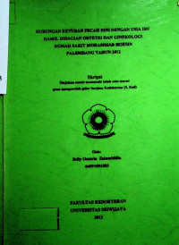  HUBUNGAN KETUBAN PECAH DINI DENGAN USIA IBU HAMIL DIBAGIAN OBSTETRI DAN GINEKOLOGI RUMAH SAKIT MOHAMMAD HOESIN PALEMBANG TAHUN 2012