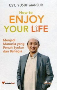 How to ENJOY YOUR LIFE