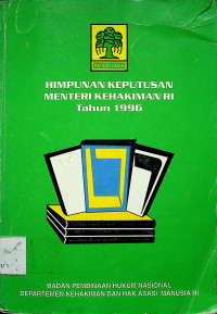 HIMPUNAN KEPUTUSAN MENTERI KEHAKIMAN REPUBLIK INDONESIA TAHUN 1996