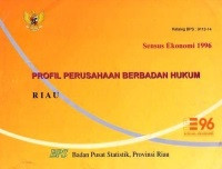 Sensus Ekonomi 1996: PROFIL PERUSAHAAN BERBADAN HUKUM RIAU