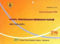 Sensus Ekonomi 1996: PROFIL PERUSAHAAN BERBADAN HUKUM DKI JAKARTA